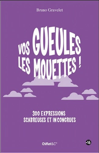 Livrenpoche : Vos gueules les mouettes ! - Bruno Gravelet - Livre