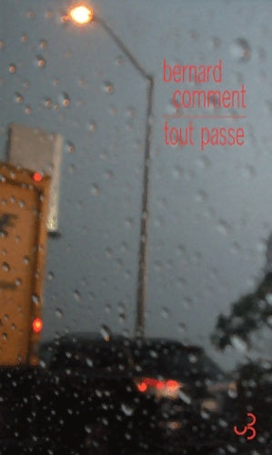 Livrenpoche : Tout passe - Bernard Comment - Livre