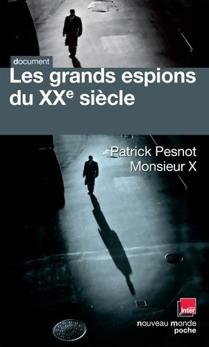 Livrenpoche : Les grands espions du XXe siècle - Patrick Pesnot - Livre