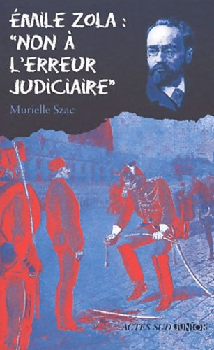 Livrenpoche : Emile Zola : non à l'erreur judiciaire - Murielle Szac - Livre