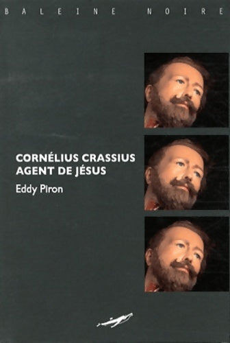 Livrenpoche : Cornelius Crassius, agent de Jésus - Eddy Piron - Livre