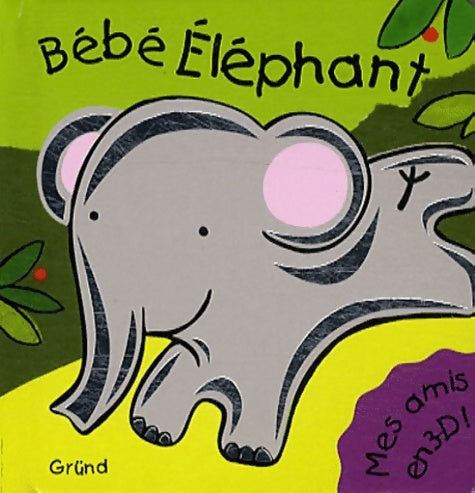 Livrenpoche : <bébé éléphant - Collectif - Livre