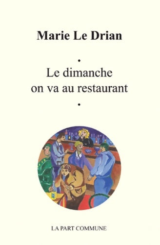 Livrenpoche : Le dimanche on va au restaurant - Marie Le Drian - Livre