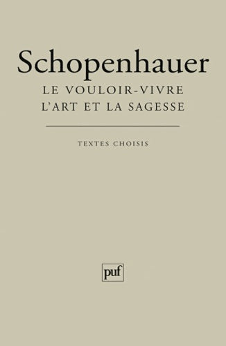 Livrenpoche : Le vouloir-vivre, l'art et la sagesse - Arthur Schopenhauer - Livre