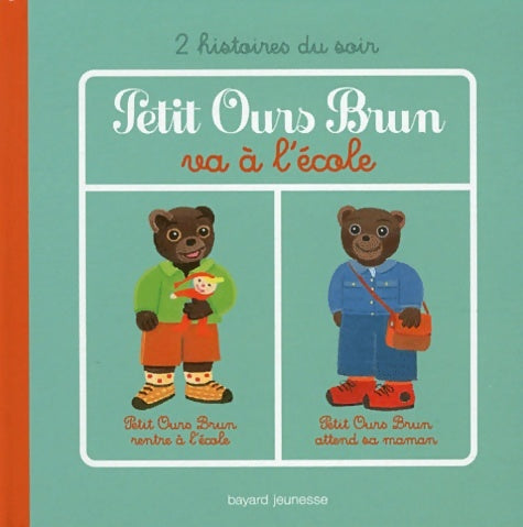 Livrenpoche : Petit ours brun va a L'école - Marie Aubinais - Livre