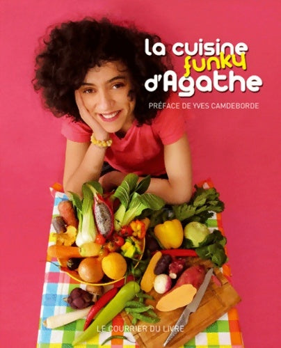 Livrenpoche : La cuisine funky d'Agathe - Agathe Suarez - Livre