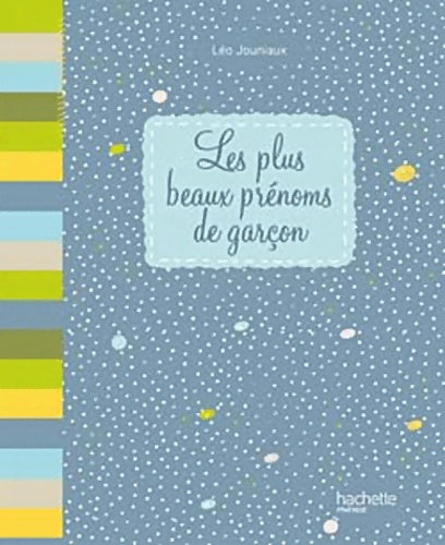 Livrenpoche : Les plus beaux prénoms de garçons - Léo Jouniaux - Livre