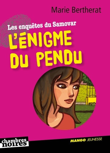 Livrenpoche : Les enquêtes du Samovar : L'énigme du pendu - Marie Bertherat - Livre