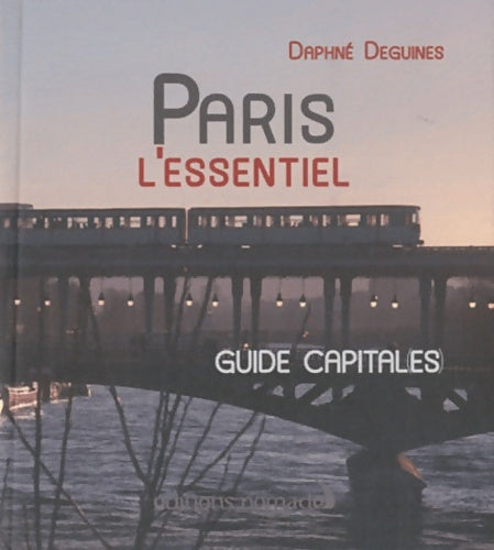 Livrenpoche : Paris l'essentiel - Daphné Deguines - Livre