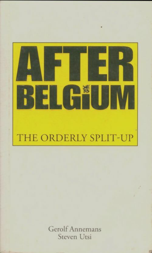 Livrenpoche : After Belgium. The orderly split-up - Gerolf Annemans - Livre