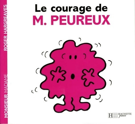 Livrenpoche : Le courage de Monsieur Peureux - Roger Hargreaves - Livre
