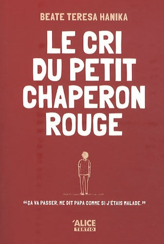 Livrenpoche : Le cri du petit chaperon rouge - Beate Teresa Hanika - Livre