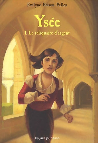 Livrenpoche : Ysée Tome I : Le reliquaire d'argent - Evelyne Brisou-Pellen - Livre