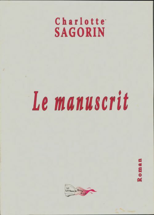 Livrenpoche : Le manuscrit - Sagorin Charlotte - Livre