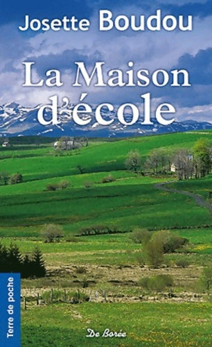 Livrenpoche : La maison d'école - Josette Boudou - Livre