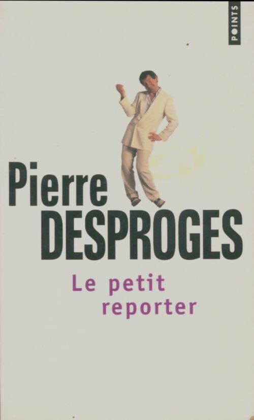 Livrenpoche : Le petit reporter - Pierre Desproges - Livre