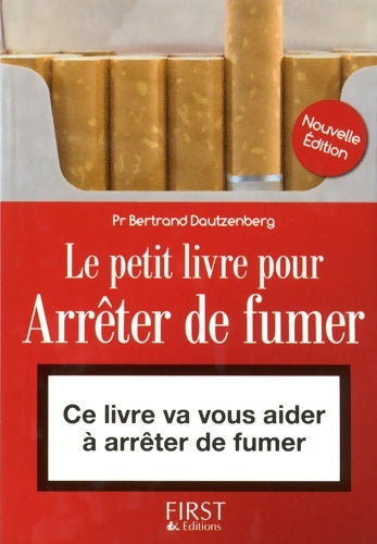 Le petit livre pour arrêter de fumer - Bertrand Dautzenberg -  Petit livre - Livre