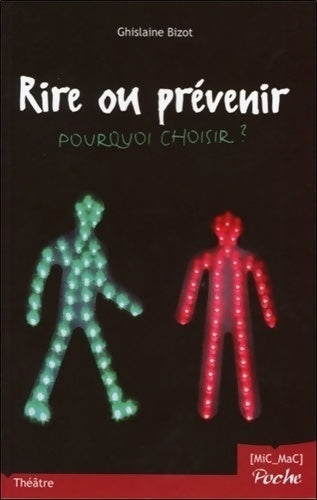 Livrenpoche : Rire ou prévenir. POurquoi choisir ? - Ghislaine Bizot - Livre