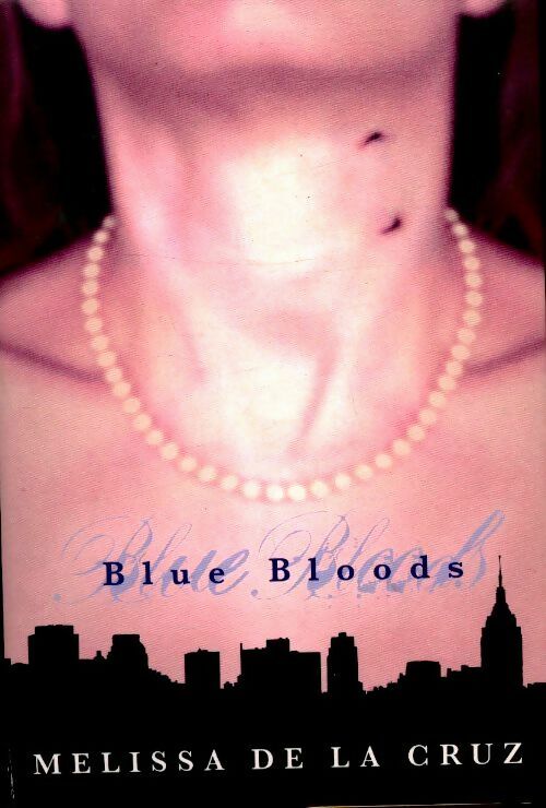 Livrenpoche : Blue bloods - Melissa De la Cruz - Livre