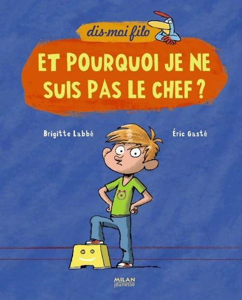 Livrenpoche : Et pourquoi je ne suis pas le chef ? - Brigitte Labbé - Livre
