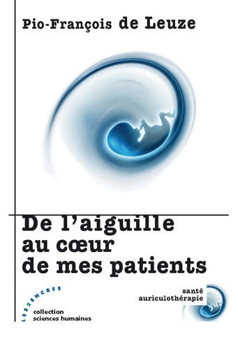 Livrenpoche : De l'aiguille au coeur de mes patients - Pio-françois De Leuze - Livre