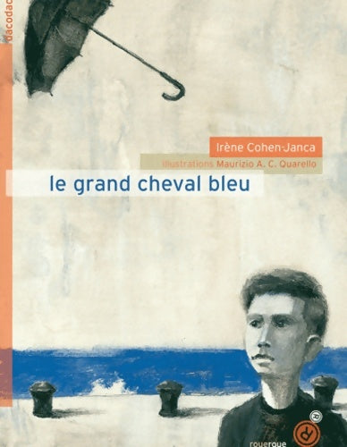 Livrenpoche : Le grand cheval bleu - Irène Cohen-Janca - Livre