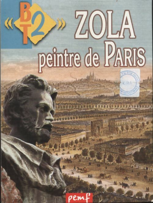 Livrenpoche : BT2 n°88 : Zola peintre de Paris - Collectif - Livre
