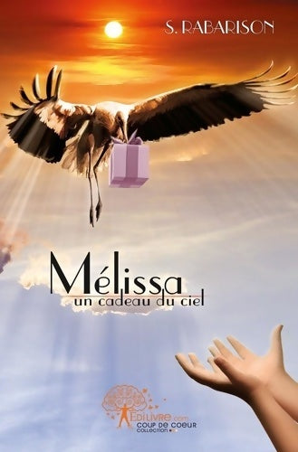 Livrenpoche : Mélissa. Un cadeau du ciel - S. Rabarison - Livre