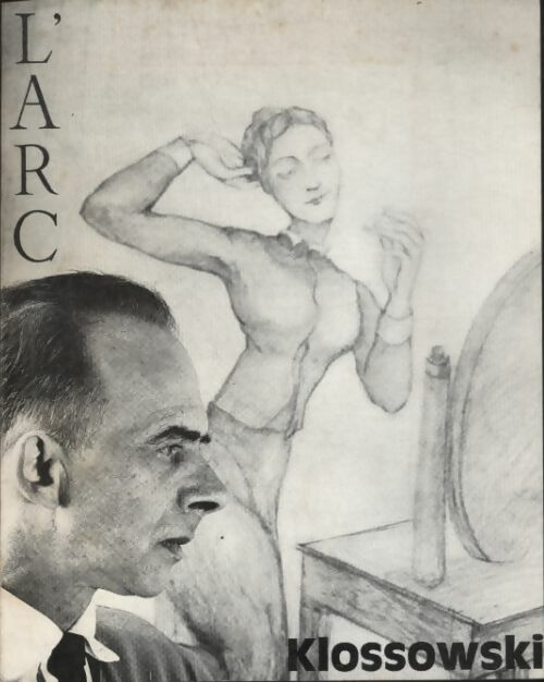 Livrenpoche : L'arc n°43 : Klossowski - Collectif - Livre