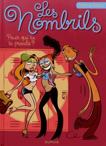 Livrenpoche : Les nombrils Tome I : Pour qui tu te prends ? - Delaf - Livre