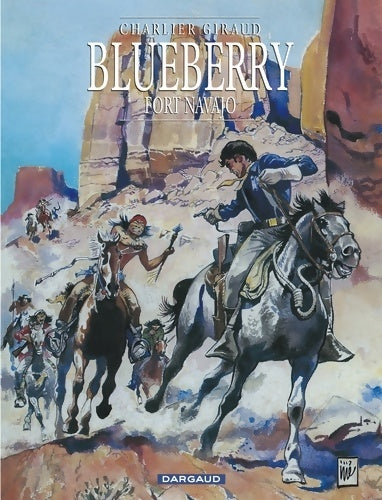 Livrenpoche : Blueberry Tome I : Fort navajo - Jean-Michel Charlier - Livre