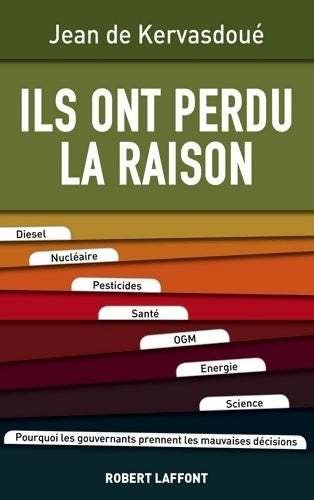 Livrenpoche : Ils ont perdu la raison - Jean De Kervasdoué - Livre