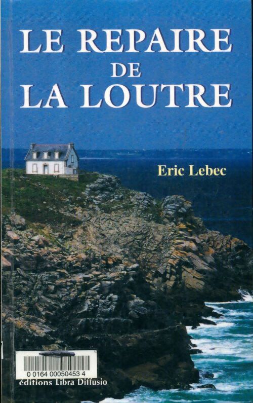 Livrenpoche : Le repaire de la loutre - Eric Lebec - Livre