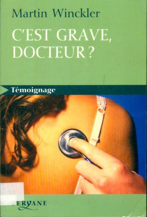 Livrenpoche : C'est grave docteur ? - Martin Winckler - Livre