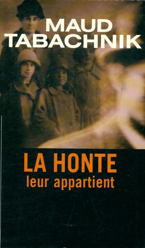 La honte leur appartient - Maud Tabachnik - Livre