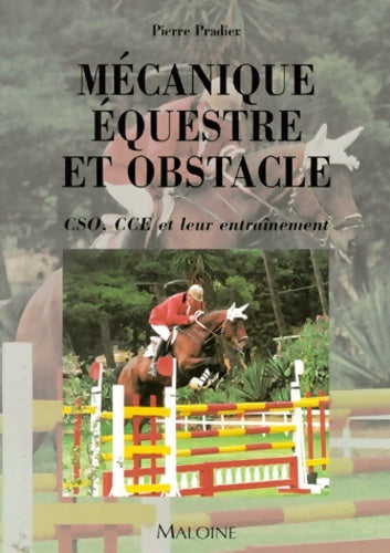 Livrenpoche : Mécanique équestre et obstacle. Cso cse et leur entraînement - Pierre Pradier - Livre