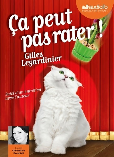 Livrenpoche : Ça peut pas rater ! Livre audio 1cd mp3 - Gilles Legardinier - Livre