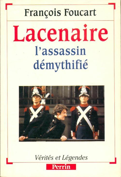 Livrenpoche : Lacenaire : L'assassin demythifie - François Foucart - Livre