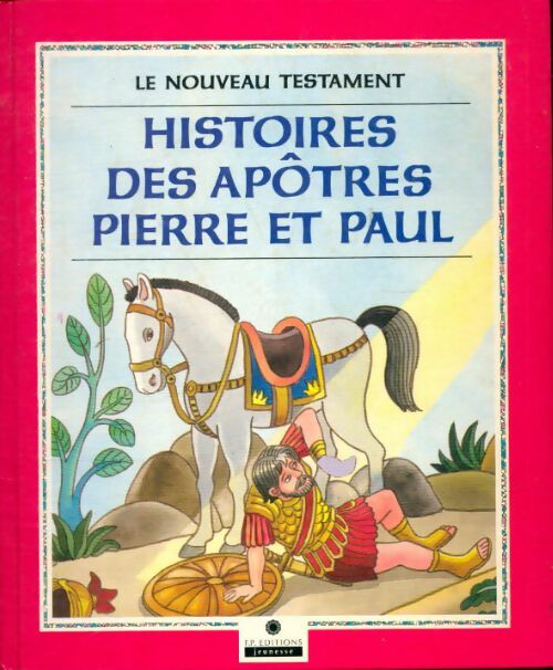 Livrenpoche : Histoires des apôtres pierre et Paul - Collectif - Livre