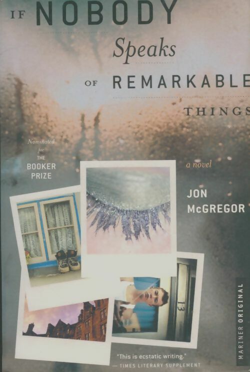 Livrenpoche : If nobody speaks of remarkable things - Jon McGregor - Livre