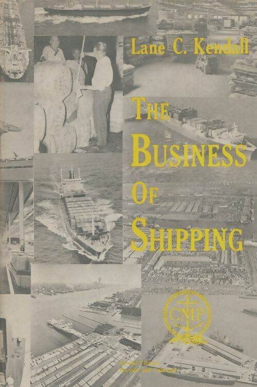 Livrenpoche : The business of shipping - Lane C Kendall - Livre