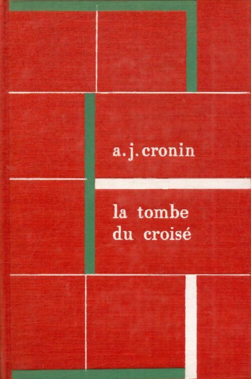 Livrenpoche : La tombe du croisé - Archibald Joseph Cronin - Livre
