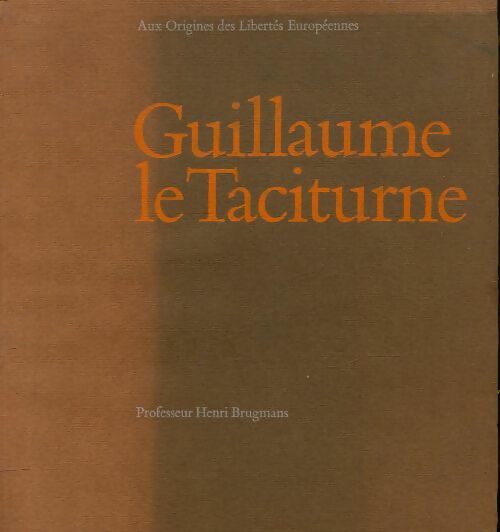 Livrenpoche : Guillaume le taciturne - Henri Brugmans - Livre