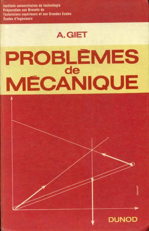 Livrenpoche : Problèmes de mécanique - A. Giet - Livre