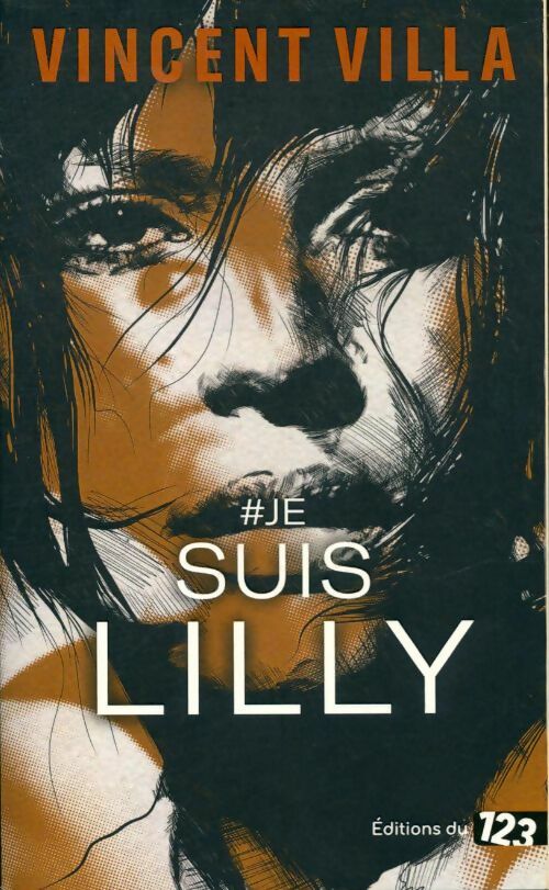Livrenpoche : Je suis Lilly - Vincent Villa - Livre