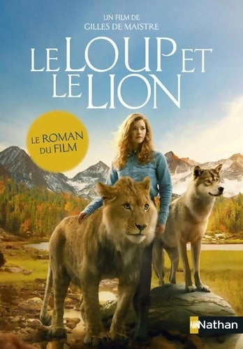 Livrenpoche : Le loup et le lion. Le roman du film - Christelle Chatel - Livre