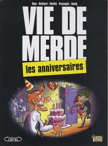 Livrenpoche : Vie de merde Tome III : Les anniversaires - Hipo - Livre