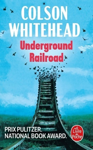 Livrenpoche : Underground railroad - Colson Whitehead - Livre