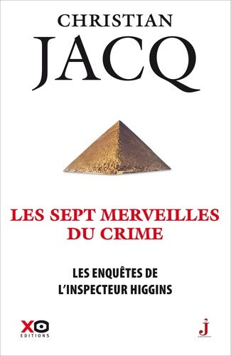 Livrenpoche : Les enquêtes de l'inspecteur Higgins Tome XXXIV : Les sept merveilles du crime (34) - Christian Jacq - Livre