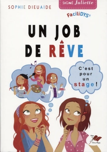 Livrenpoche : Signé Juliette Tome III : Un job de rêve - Sophie Dieuaide - Livre